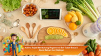 Nutrisi-Tepat-Mendukung-Regenerasi-Sel-Tubuh-Secara-Alami-Sehari-Hari-Optimal