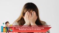 Strategi-Menghadapi-Rasa-Malu-Berlebihan-yang-Mengganggu-Percaya-Diri-dan-Mental